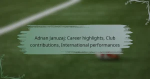 Adnan Januzaj: Career highlights, Club contributions, International performances
